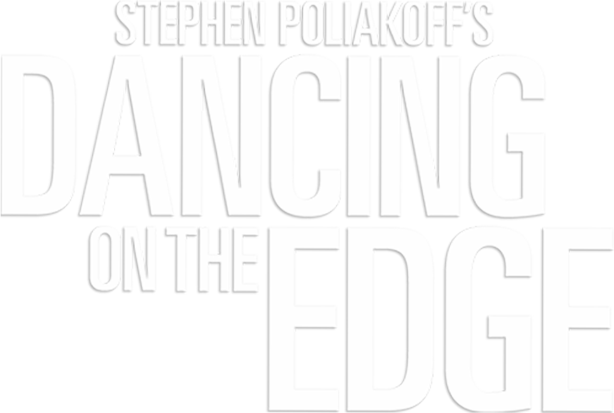 Dancing on the Edge