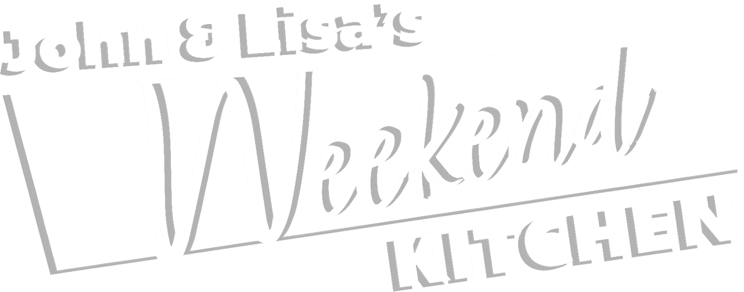 John and Lisa's Weekend Kitchen