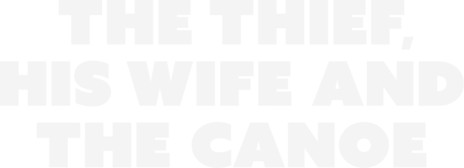 The Thief, His Wife and The Canoe