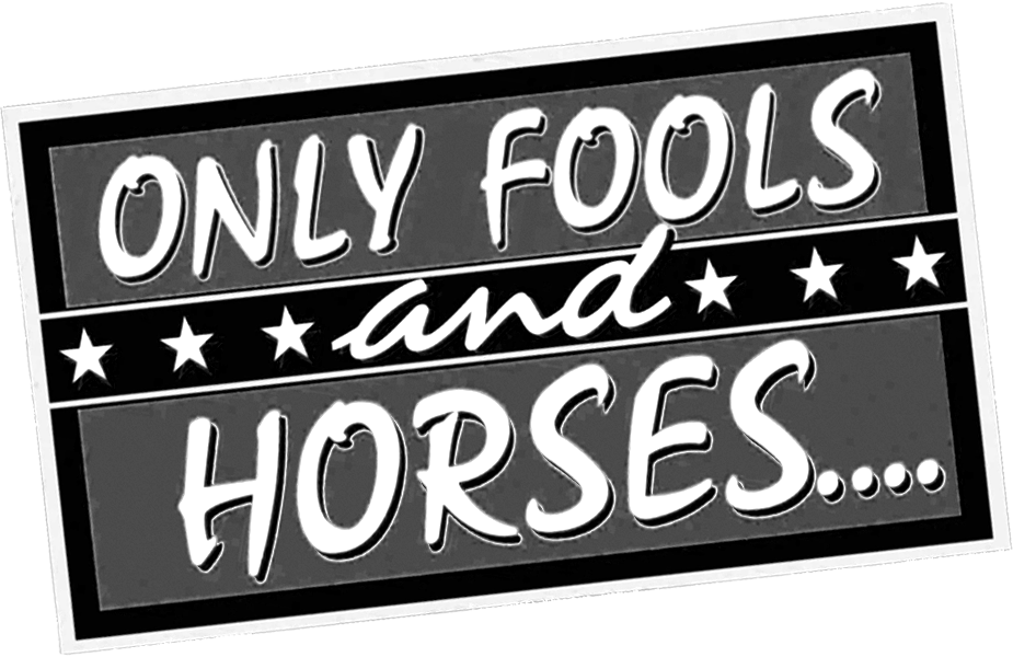 Only Fools and Horses