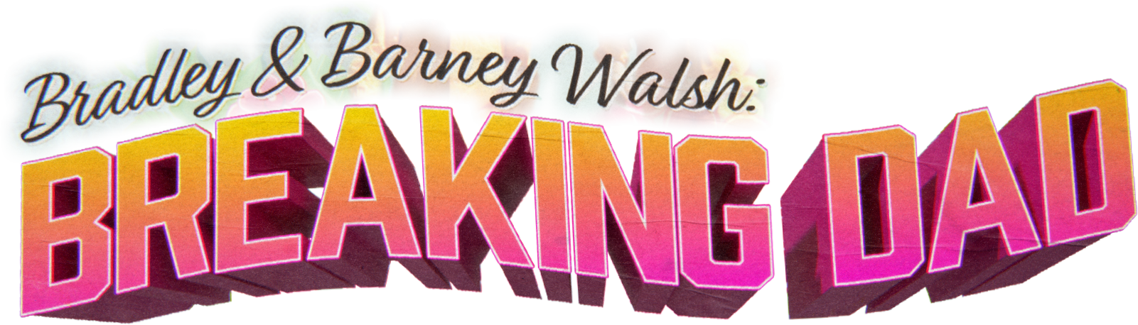 Bradley & Barney Walsh: Breaking Dad - Series 2 - Episode 3 - ITVX
