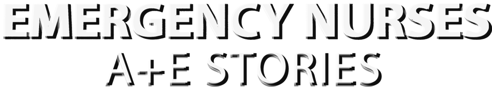 Emergency Nurses: A&E Stories