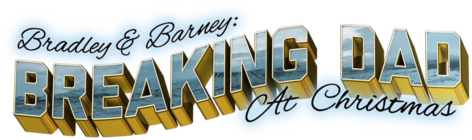 Bradley & Barney: Breaking Dad at Christmas