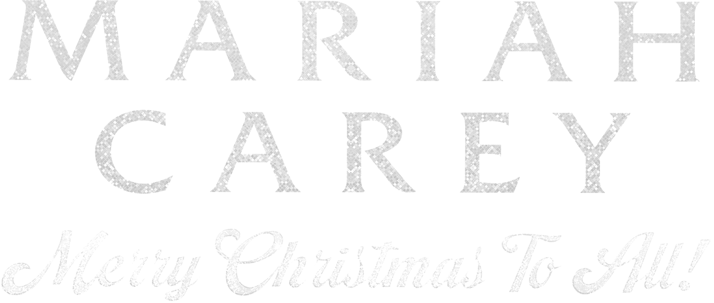 Mariah Carey: Merry Christmas to All